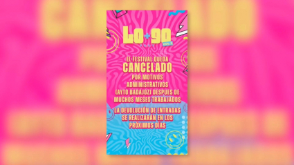 Cancelado el festival de Lo + 90