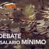 A debate salario mínimo